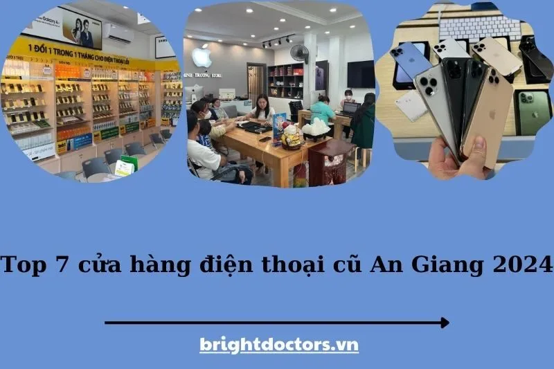 Top 7 cửa hàng điện thoại cũ An Giang 2025