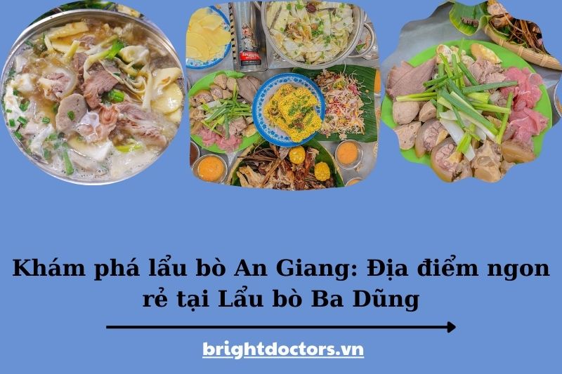 Khám phá lẩu bò An Giang: Địa điểm ngon rẻ tại Lẩu bò Ba Dũng