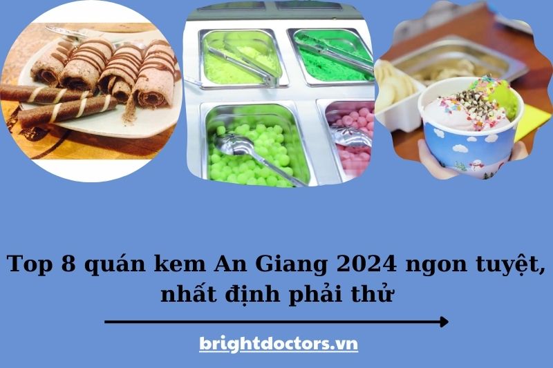 Top 8 quán kem An Giang 2025 ngon tuyệt, nhất định phải thử