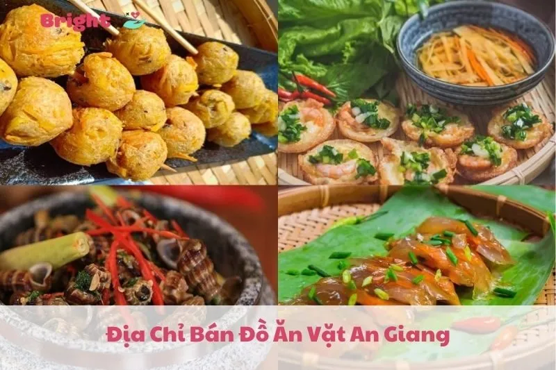 Địa Chỉ Bán Đồ Ăn Vặt An Giang 2025: Top 6 Quán Ngon Không Thể Bỏ Qua