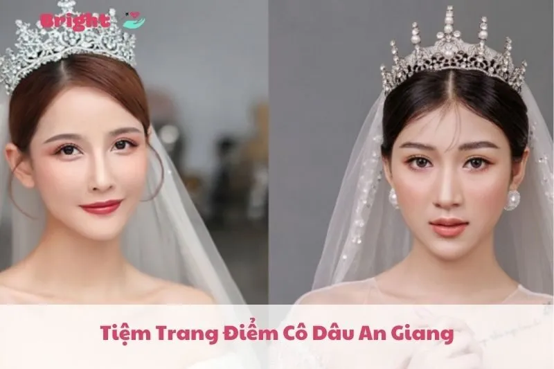 Top 11 Tiệm Trang Điểm Cô Dâu An Giang 2025 Đẹp, Uy Tín Nhất
