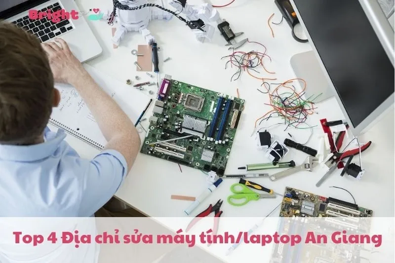 Top 4 Địa chỉ sửa máy tính và laptop An Giang 2025 - Uy tín và Chất lượng
