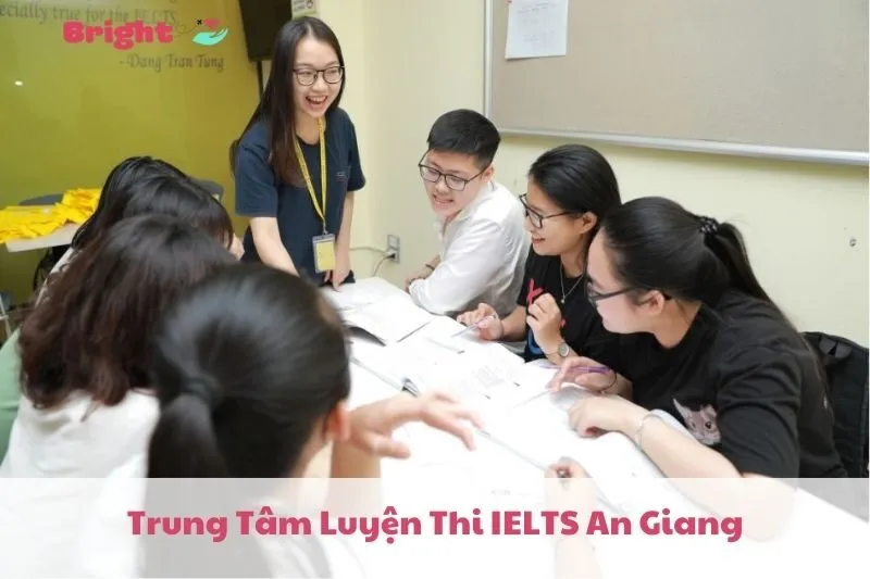 Top 5 Trung Tâm Luyện Thi IELTS An Giang 2025 Uy Tín & Chất Lượng